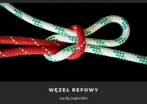 węzeł refowy węzły żeglarskie