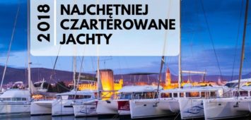 Najchętniej czarterowane jachty w sezonie 2018